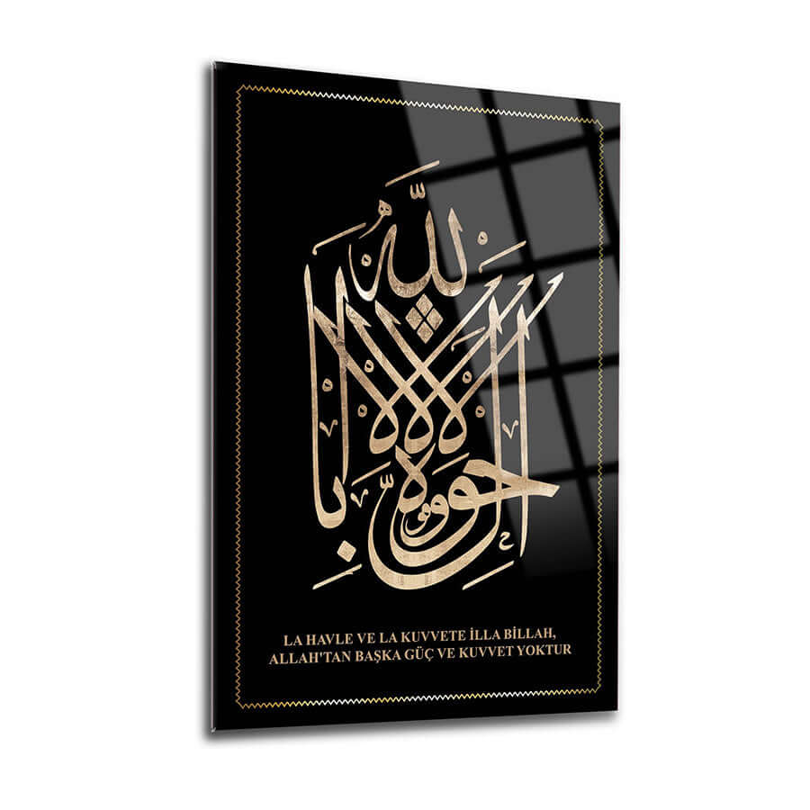 Le Havle ve La Kuvvete Zikri Cam Tablo, UV baskılı şık tasarım, dayanıklı 4 mm temperli cam ile.