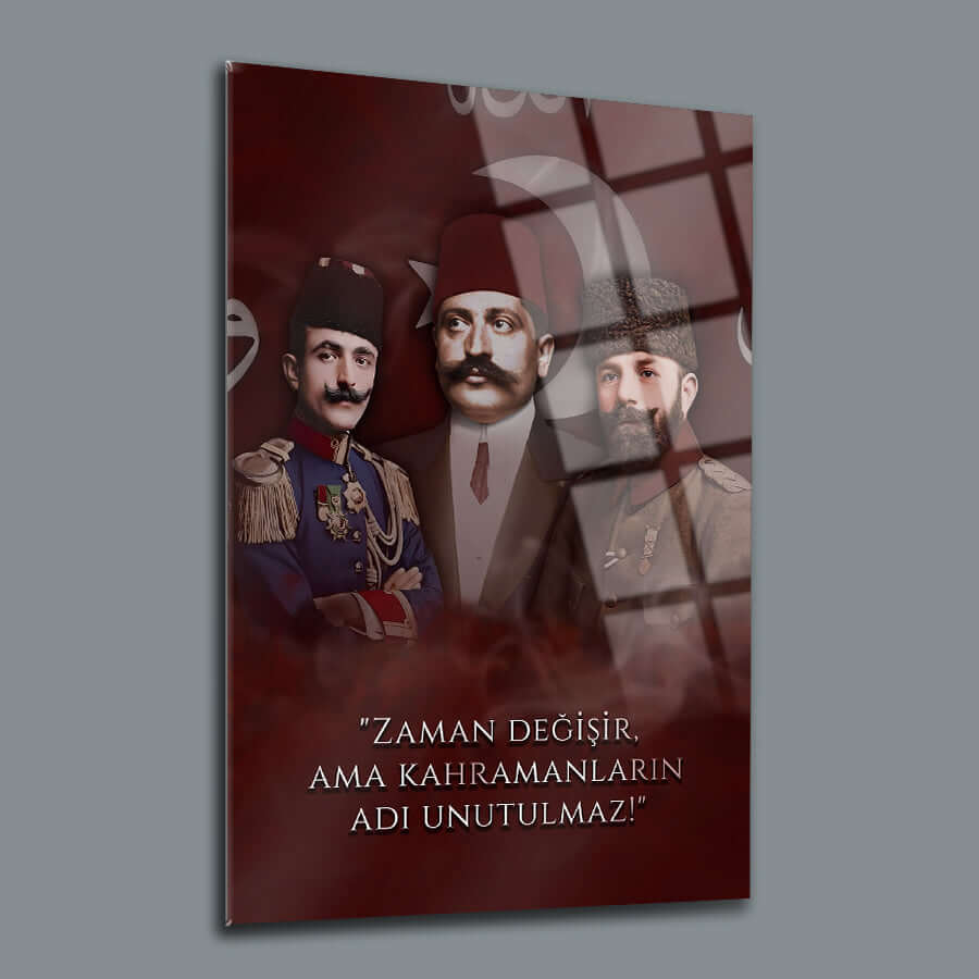 Enver Talat Cemal Paşalar Cam Tablo, UV baskı, yüksek kaliteli cam, özel koruma ile gönderim