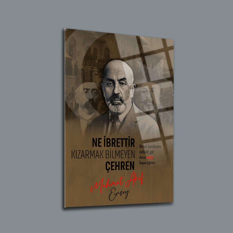 Mehmet Akif Ersoy glass wall art with inspirational quote and artistic design.