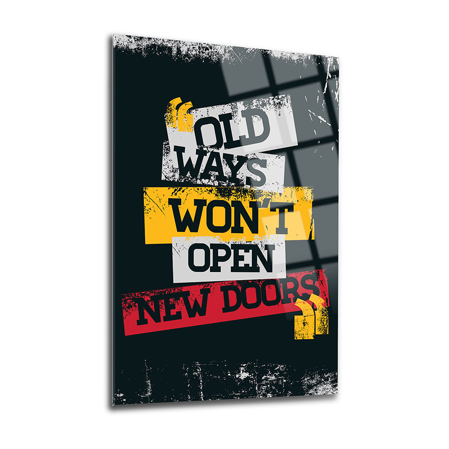 Yeni Yollar Cam Tablo featuring motivational quote: 'Old Ways Won't Open New Doors' in vibrant colors.