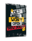 Yeni Yollar Cam Tablo featuring motivational quote: 'Old Ways Won't Open New Doors' in vibrant colors.
