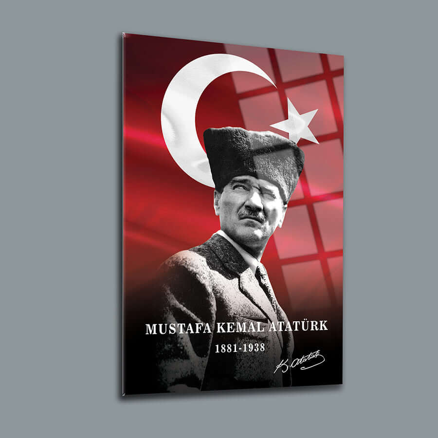 Mustafa Kemal Atatürk cam tablo; 1881-1938; Türk bayrağı ve tabelası ile tasarlandı.