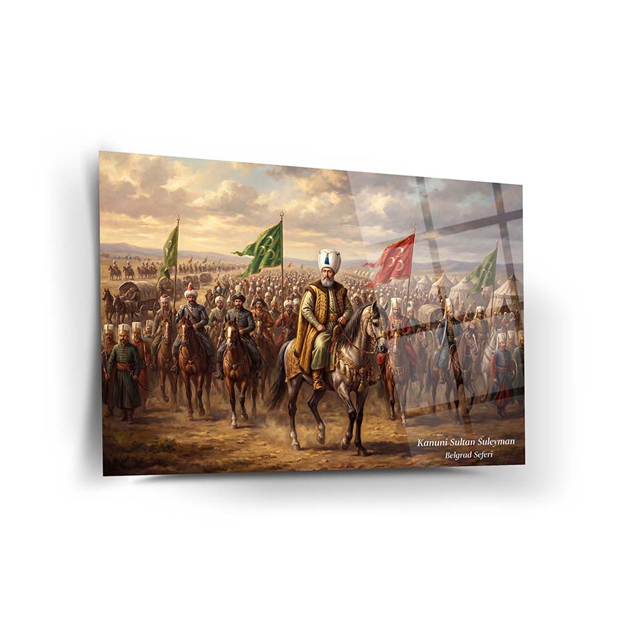 Kanuni Sultan Süleyman Belgrad Seferi Cam Tablo