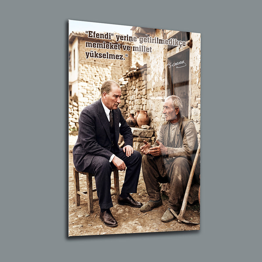 Atatürk Köylü ile Sohbet Efendi Sözlü Cam Tablo | SRD Concept