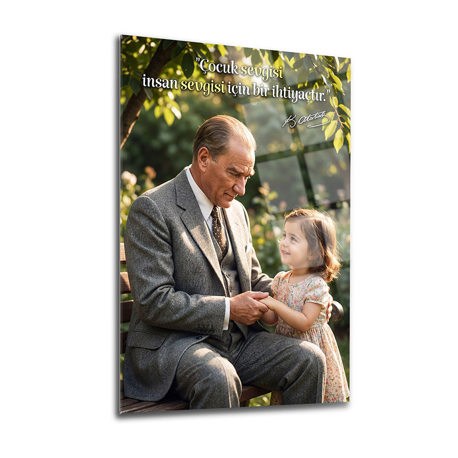 Atatürk Çocuk Sevgisi Sözlü Cam Tablo | SRD Concept