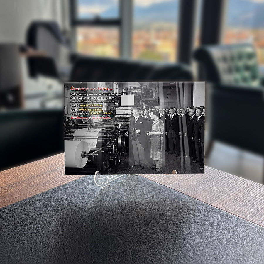 Atatürk Fabrika Ziyareti Üretmeye Mecburuz Cam Tablo | SRD Concept