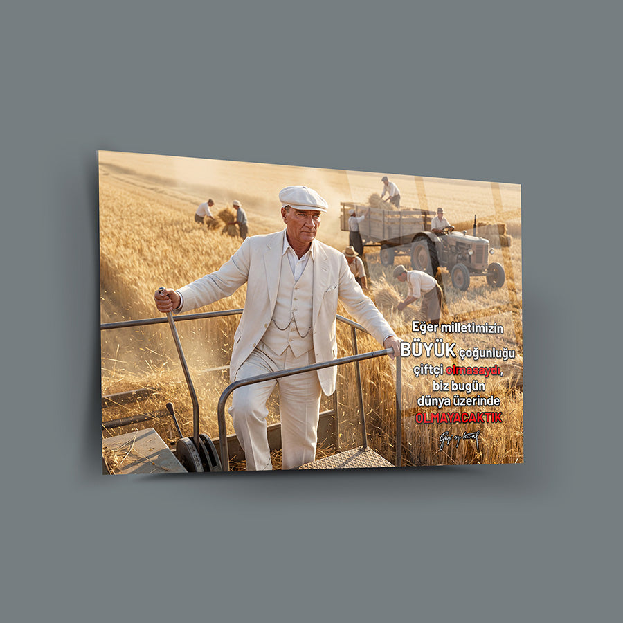Atatürk Tarlada Çiftçi Sözlü Cam Tablo | SRD Concept