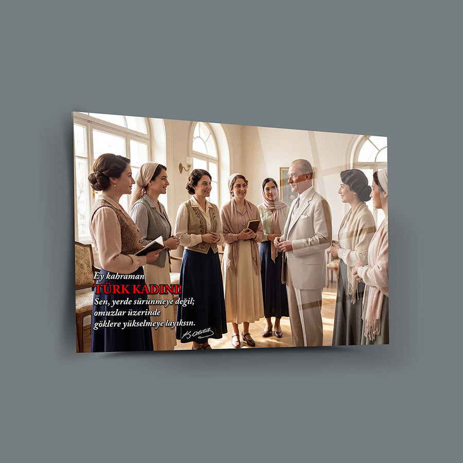 Atatürk Türk Kadını Temalı Cam Tablo | SRD Concept