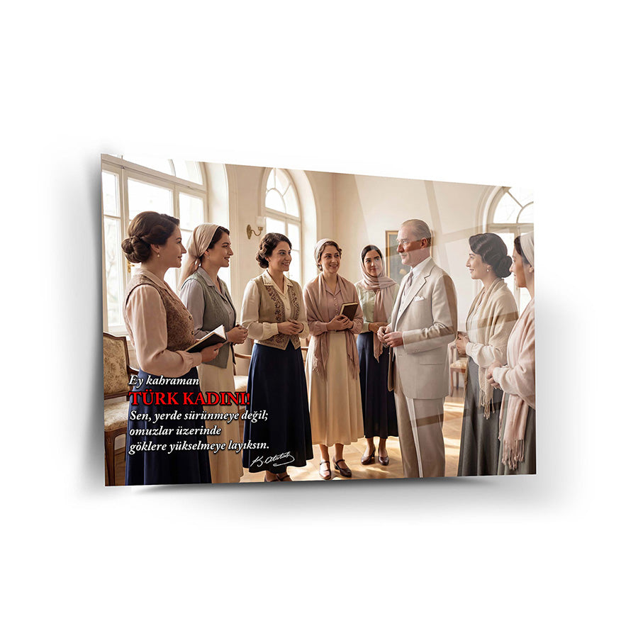 Atatürk Türk Kadını Temalı Cam Tablo | SRD Concept